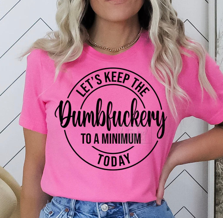 Let’s Keep The Dumbfuckery To A Minimum