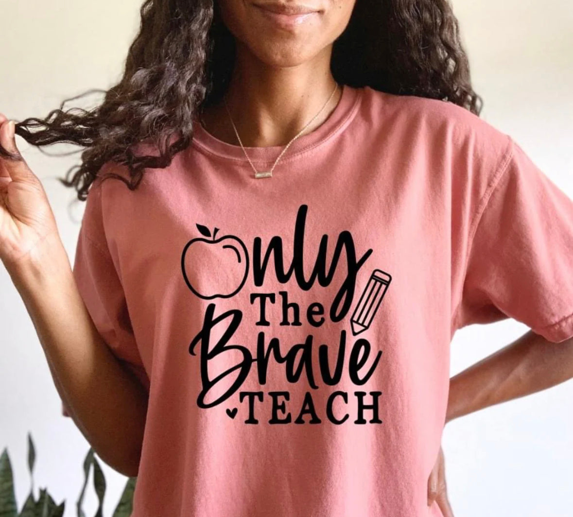 Only The Brave Teach
